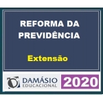 Extensão Reforma da Previdência (DAMÁSIO 2019/2020)